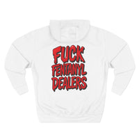 F*ck Fentanyl Dealers Uni-Sex Hoodie