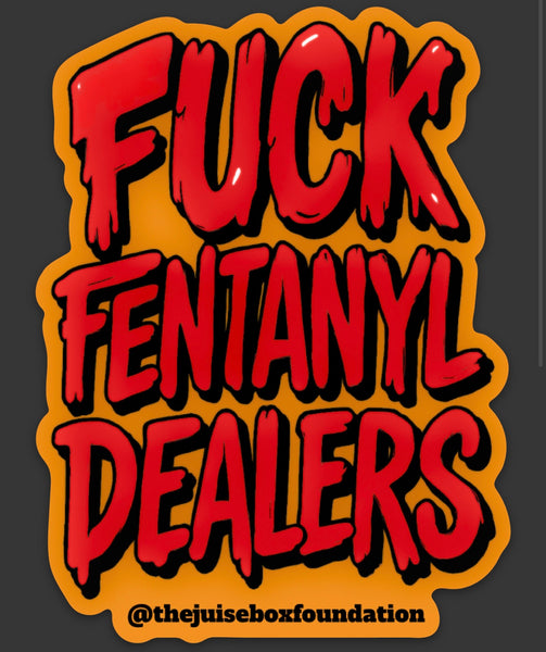 F*ck Fentanyl Dealers Sticker